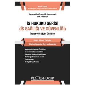 İş Hukuku Serisi İş Sağlığı ve Güvenliği