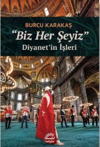 Biz Her Şeyiz - Diyanet’in İşleri