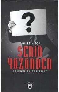 Senin Yüzünden - Yüzümüz Ne Söylüyor?