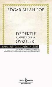 Dedektif Auguste Dupin Öyküleri - Hasan Ali Yücel Klasikleri