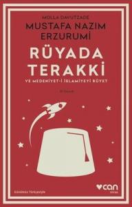 Rüyada Terakki ve Medeniyet - i İslamiyeyi Rüyet-Günümüz Türkçesiyle