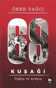 68 Kuşağı - Doğuş ve Arayış