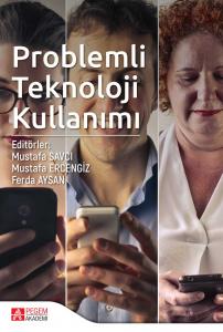 Problemli Teknoloji Kullanımı Mustafa Savcı Pegem Akademi