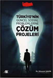 Türkiyenin Güncel Sosyal Problemlerine Çözüm Projeleri