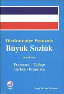 Dictionnaire Français Büyük Sözlük Fransızca - Türkçe / Türkçe - Fransızca