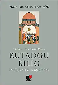Türklerin Entellektüel Mirası Kutadgu Bilig