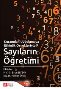Kuramdan Uygulamaya Etkinlik Örnekleriyle Sayıların Öğretimi
