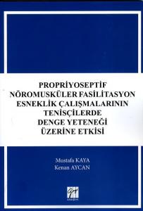 Propriyoseptif Nöromusküler Fasilitasyon Esneklik ÇalışmalarınınTenisçilerde Denge Yeteneği Üzerine Etkisi