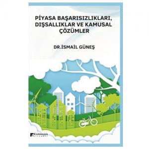 Karahan Piyasa Başarısızlıkları Dışsallıklar ve Kurumsal Çözümler