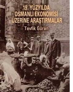 19. Yüzyılda Osmanlı Ekonomisi Üzerine Araştırmalar