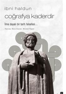 İbni Haldun - Coğrafya Kaderdir