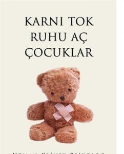 Karnı Tok Ruhu Aç Çocuklar