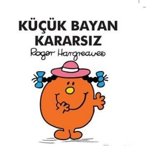 Küçük Bayan Kararsız