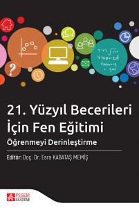21. Yüzyıl Becerileri İçin Fen Eğitimi