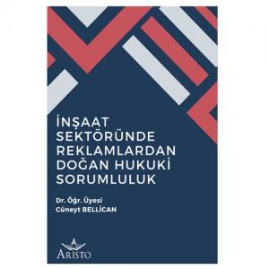 İnşaat Sektöründe Reklamlardan Doğan Hukuki Sorumluluk