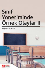 Sınıf Yönetiminde Örnek Olaylar II