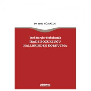 Türk Borçlar Hukukunda İrade Bozukluğu Hallerinden Korkutma