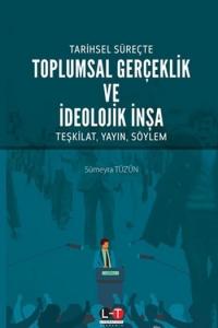 Toplumsal Gerçeklik Ve İdeolojik İnşa