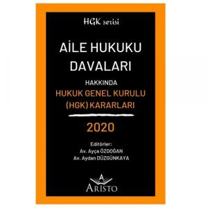Aile Hukuku Davaları Hakkında Hukuk Genel Kurulu Kararları 2020
