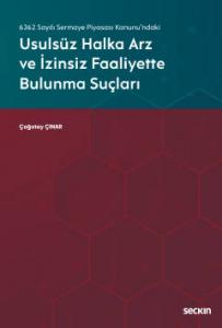 Usulsüz Halka Arz ve İzinsiz Faaliyette Bulunma Suçları