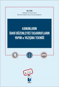 Kanunların İdari Düzenleyici Tasarrufların Yapım ve Yazışma Tekniği