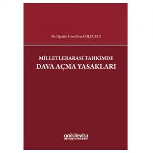 Milletlerarası Tahkimde Dava Açma Yasakları