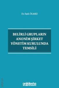 Belirli Grupların Anonim Şirket Yönetim Kurulunda Temsili