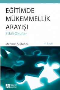 Eğitimde Mükemmellik Arayışı (Etkili Okullar)  Mehmet Şişman