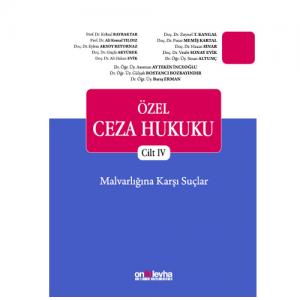 Özel Ceza Hukuku Cilt IV Malvarlığına Karşı Suçlar