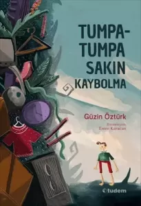 Tumpa-tumpa Sakın Kaybolma---8+