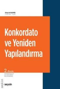 Seçkin Konkordato ve Yeniden Yapılandırma