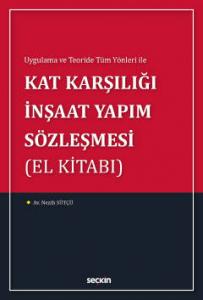 Kat Karşılığı İnşaat Yapım Sözleşmesi (El Kitabı)