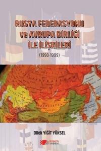 Rusya Federasyonu Ve Avrupa Birliği İle İlişkileri