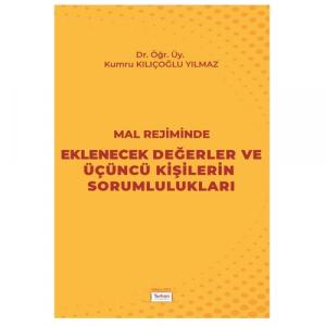 Mal Rejiminde Eklenecek Değerler ve Üçüncü Kişilerin Sorumlulukları