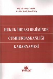 Hukuk İhdası Rejiminde Cumhurbaşkanlığı Kararnamesi