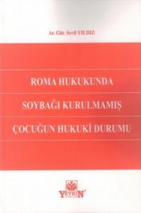 Roma Hukukunda Soybağı Kurulmamış Çocuğun Hukuki Durumu