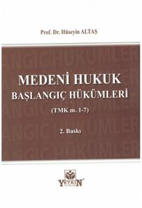 Medeni Hukuk Başlangıç Hükümleri