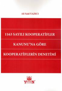 1163 Sayılı Kooperatifler Kanunu'na Göre Kooperatiflerin Denetimi