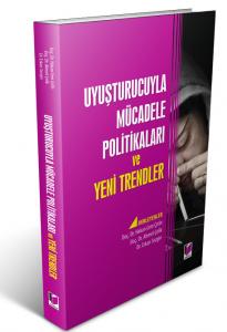 Uyuşturucuyla Mücadele Politikaları ve Yeni Trendler
