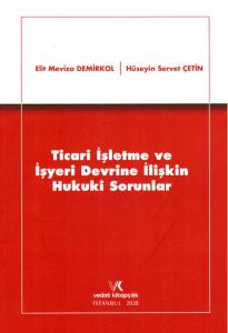 Ticari İşletme ve İşyeri Devrine İlişkin Hukuki Sorunlar