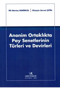 Anonim Ortaklıkta Pay Senetlerinin Türleri ve Devirleri