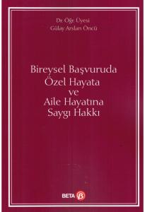 Bireysel Başvuruda Özel Hayata ve Aile Hayatına Saygı Hakkı