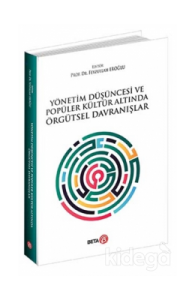 Yönetim Düşüncesi ve Popüler Kültür Altında Örgütsel Davranışlar