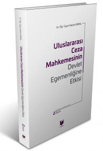 Uluslararası Ceza Mahkemesinin Devlet Egemenliğine Etkisi