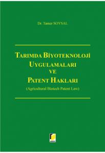 Tarımda Biyoteknoloji Uygulamaları ve Patent Hakları (Ciltli)