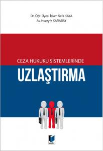 Ceza Hukuku Sistemlerinde Uzlaştırma