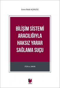 Bilişim Sistemi Aracılığıyla Haksız Yarar Sağlama Suçu