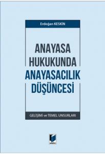 Anayasa Hukukunda Anayasacılık Düşüncesi