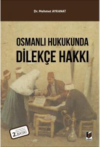 Osmanlı Hukukunda Dilekçe Hakkı