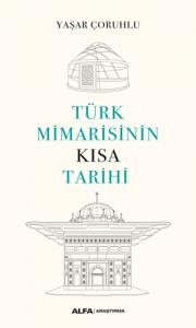 Türk Mimarisinin Kısa Tarihi